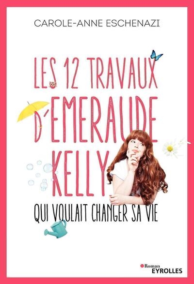 Les 12 travaux d'emeraude kelly qui voulait changer sa vie - Image principale