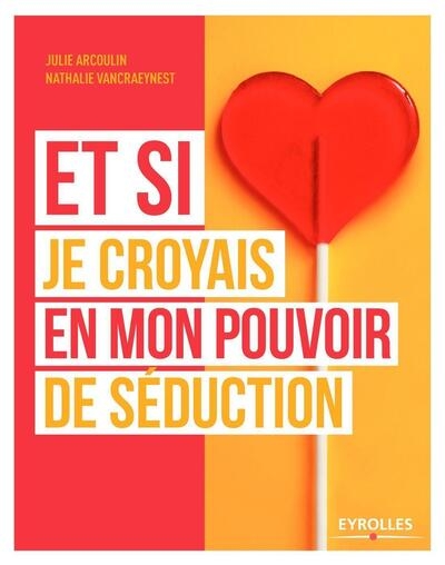 Et si je croyais en mon pouvoir de séduction - Image principale