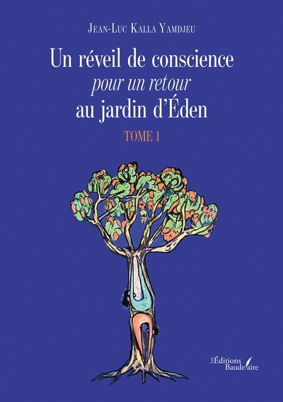 Un réveil de conscience pour un retour au jardin d'éden - tome 1 - Image principale