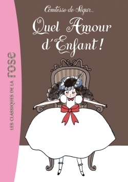 La comtesse de ségur 16 - quel amour d'enfant ! - Image principale