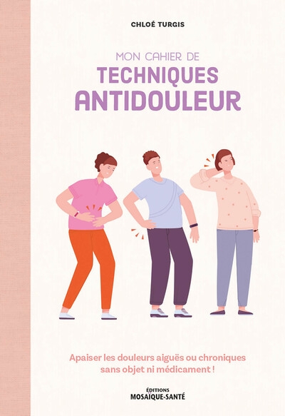 Mon cahier des techniques antidouleur - Image principale