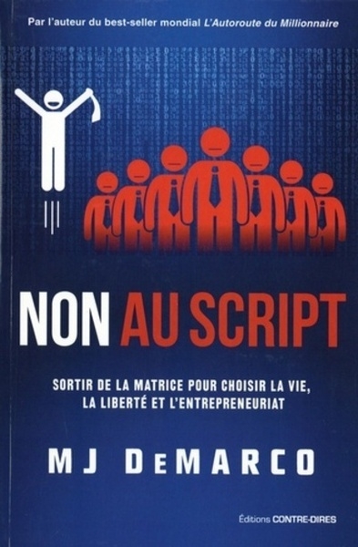 Non au script - sortir de la matrice pour choisir la vie, la liberté et l'entrepreneuriat - Image principale