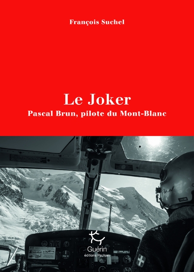 Le joker - pascal brun, pilote du mont-blanc - Image principale