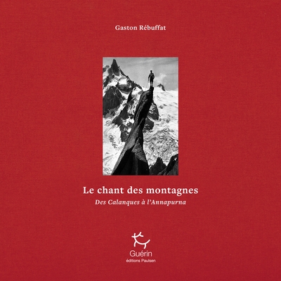 Le chant des montagnes - des calanques à l'annapurna - tome 01 oeuvres complètes - Image principale