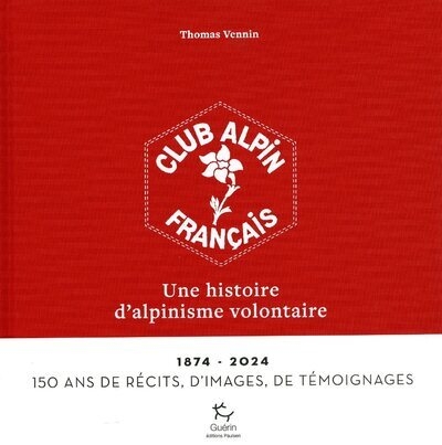 Le club alpin français, une histoire d'alpinisme volontaire - Image principale