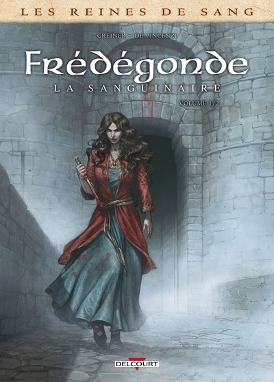 Les reines de sang - frédégonde, la sanguinaire t01 - Image principale