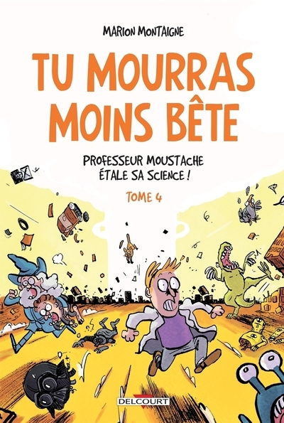 Tu mourras moins bête t04 professeur moustache étale sa science ! - Image principale