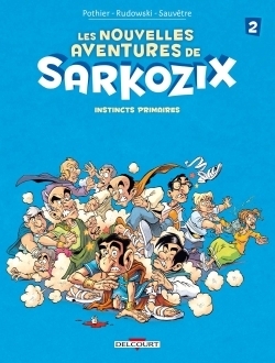 Les nouvelles aventures de sarkozix - tome 02 instincts primaires - Image principale