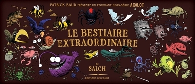 Axolot présente - bestiaire extraordinaire - Image principale