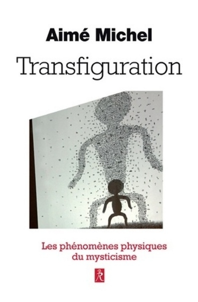 Transfiguration - métanoia, les phénomènes physiques du mysticisme - Image principale