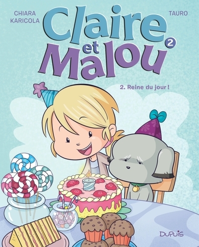 Claire et malou - tome 2 - reine du jour ! - Image principale