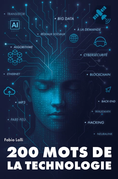 200 mots de la technologie - histoires et intuitions du transistor à l'ia générative - Image principale
