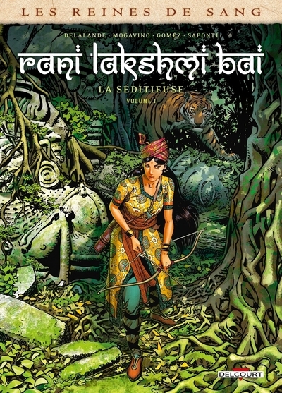 Les reines de sang - rani lakshmi bai, la séditieuse t01 - Image principale
