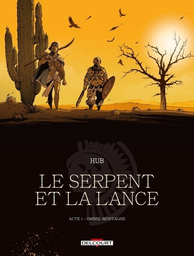 La serpent et la lance t01 - ombre-montagne - Image principale
