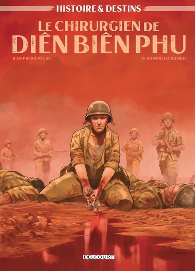 Histoire et destins - le chirurgien de dien bien phu - Image principale