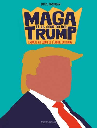 Maga et la cour du roi trump - enquête au coeur de l'empire du chaos - Image principale