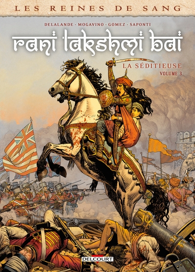 Les reines de sang - rani lakshmi bai, la séditieuse t03 - Image principale