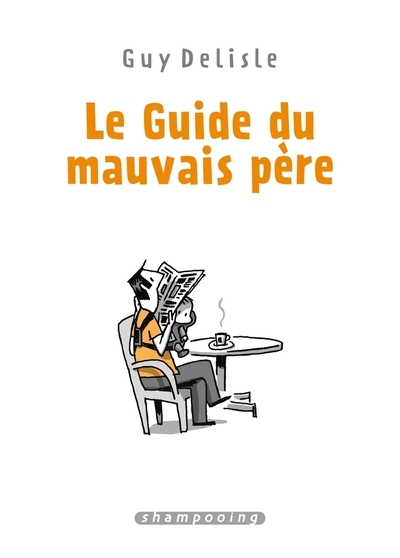 Le guide du mauvais père - intégrale - Image principale