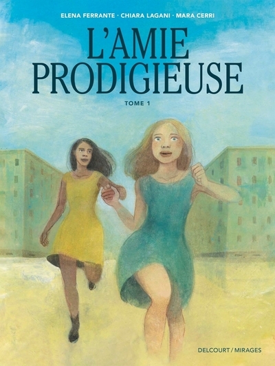 L'amie prodigieuse - d'après elena ferrante t01 - Image principale