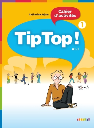 Tip top ! 1 - niv. a1.1 - cahier d'activités - Image principale