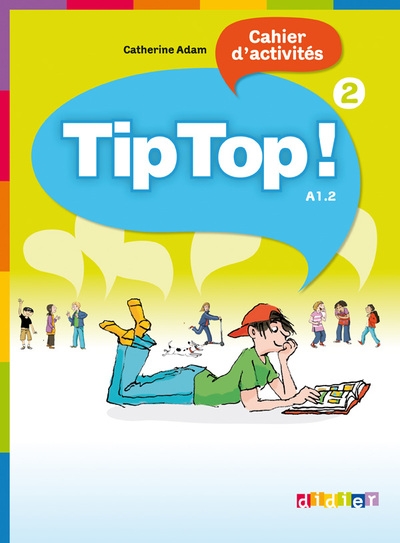 Tip top ! 2 - niv. a1.2 - cahier d'activités - Image principale