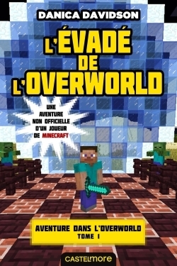 Minecraft - aventure dans l'overworld, t1 : l'évadé de l'overworld - Image principale