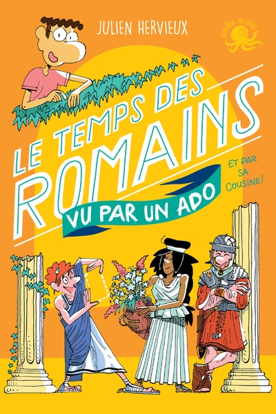 100 % vrai - le temps des romains vu par un ado et par sa cousine ! - Image principale