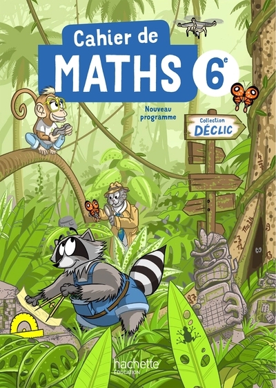 Cahier déclic maths 6e - ed. 2025 - Image principale