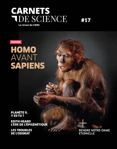 Carnets de science - n° 17 dossier : homo avant sapiens - Image principale