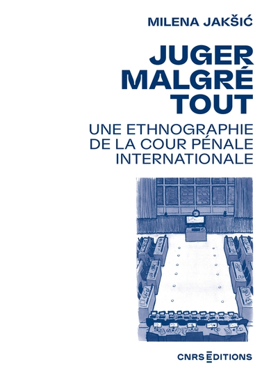 Juger malgré tout - une ethnographie de la cour pénale internationale - Image principale