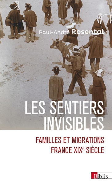 Les sentiers invisibles - familles et migrations - france, xixe siècle - Image principale