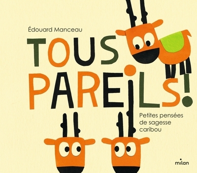 Tous pareils ! petites leçons de sagesse caribou - Image principale