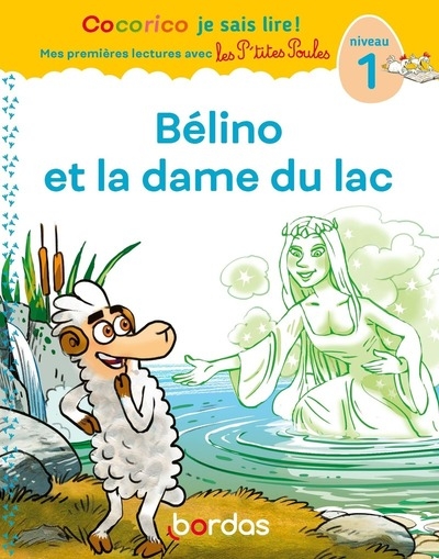 Cocorico je sais lire ! 1res lectures avec les p'tites poules - bélino et la dame du lac niveau 1 - Image principale