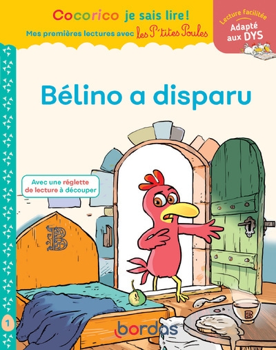 Cocorico je sais lire ! 1res lectures avec les p'tites poules - bélino a disparu niveau 1 dys - Image principale