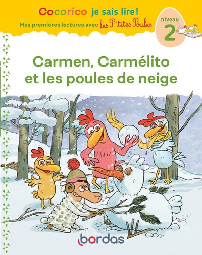 Cocorico je sais lire ! 1res lectures p'tites poules - carmen, carmélito et les poules de neige niveau 2 - Image principale