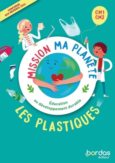 Mission ma planète - edd - les plastiques cm1-cm2 - 2024 - pochette - classe - Image principale