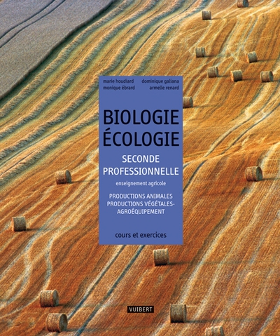 Biologie-écologie 2de professionnelle bac pro agricole - productions animales - productions végétales - agroéquipement (2009) - Image principale