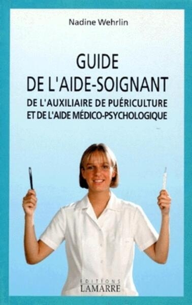 Guide de l aide soignant et de l auxiliaire de puericulture - Image principale