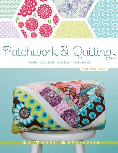 Patchwork & quilting _ tissus, couleurs, modèles, assemblage - Image principale
