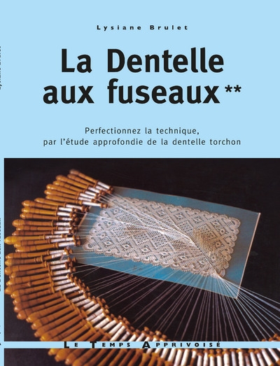 La dentelle aux fuseaux - tome 2 perfectionnez la technique par l'étude approfondie de la dentelle - Image principale