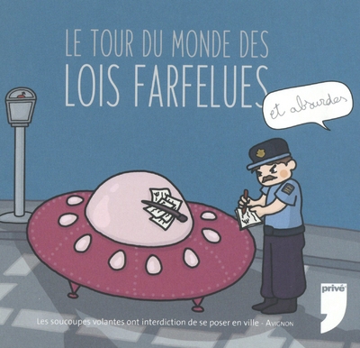 Le tour du monde des lois farfelues et absurdes - Image principale