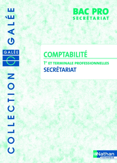 Comptabilite bac pro secretariat 2006 1re et terminale professionnelles collection galee - Image principale