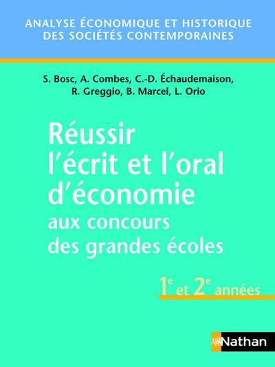 Reussir l'ecrit et l'oral d'economie aux concours des grandes ecoles 1e et 2e annees - Image principale