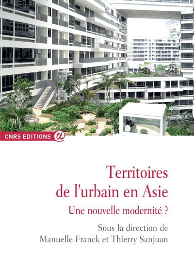 Territoires de l'urbain en asie - une nouvelle modernité ? - Image principale