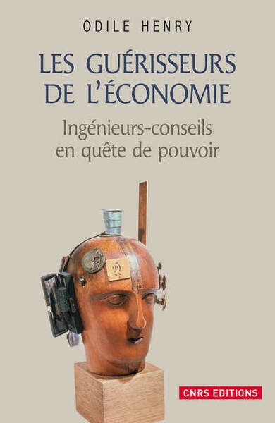 Les guérisseurs de l'économie . ingénieurs-conseils en quête de pouvoir - Image principale