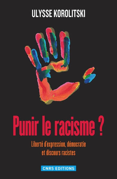 Punir le racisme? liberté d'expression, démocratie et discours racistes - Image principale