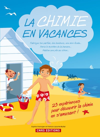 La chimie en vacances. 23 expériences pour découvrir la chimie en s'amusant - Image principale