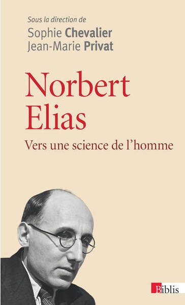 Norbert elias. vers une science de l'homme - Image principale