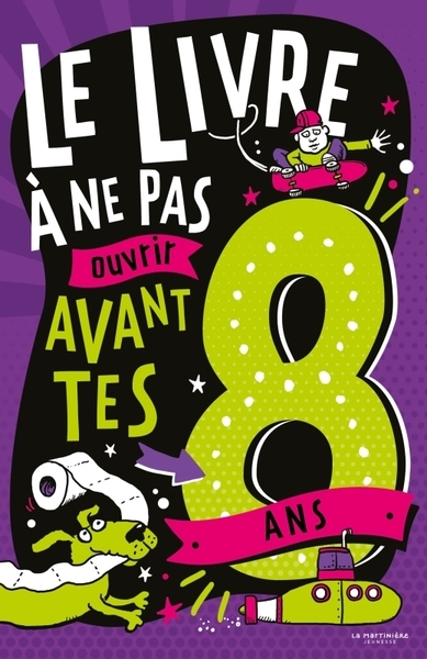 Le livre à ne pas ouvrir avant tes 8 ans - Image principale