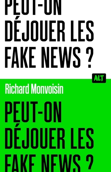 Peut-on déjouer les fake news ? / collection alt - Image principale